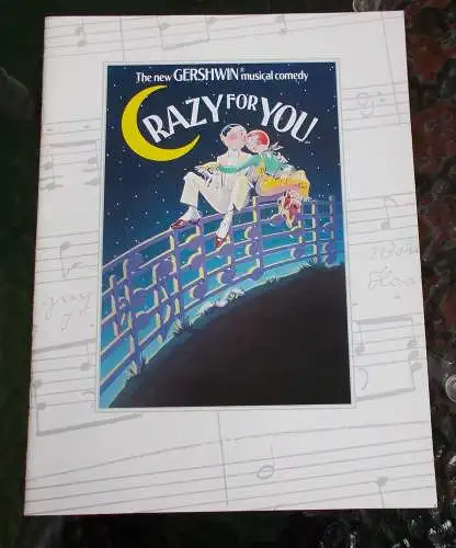 Wolfgang Bocksch Concerts: Programmheft The new Gershwin Musical Comedy CRAZY FOR YOU Souvenir Brochure (18). 