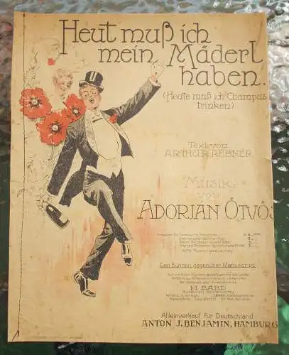 Anton J. Benjamin, Hamburg: Adorjan Ötvös HEUT Muß ICH MEIN MÄDERL HABEN M. B. 5493 (18). 