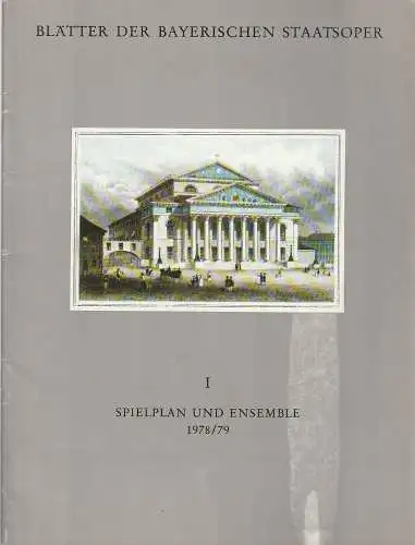 Bayerische Staatsoper, August Everding, Klaus Schultz, Krista Thiele, Edgar Baitzel, Udo Grefe: SPIELPLAN UND ENSEMBLE 1978 / 79 Blätter der Bayerischen Staatsoper (18). 