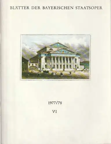 Bayerische Staatsoper, August Everding, Klaus Schultz, Krista Thiele: BLÄTTER DER BAYERISCHEN STAATSOPER Spielzeit 1977 / 78 VI (18). 