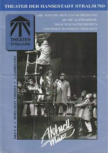 Theater der Hansestadt Stralsund, Annette Seimer, Joachim Giehm, Beatrice Ziemann: THEATER STRALSUND AKTUELL MÄRZ Spielzeit 1992 / 93 Heft 6 3. Jahrgang (18). 