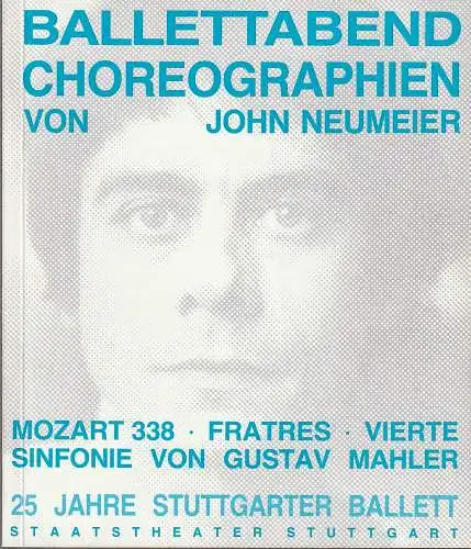 Staatstheater Stuttgart, Stuttgarter Ballett, Rainer Woihsyk: Programmheft BALLETTABEND CHOREOGRAPHIEN VON JOHN NEUMEIER Premiere 30. Dezember 1986 Spielzeit 1986 / 87 (18). 