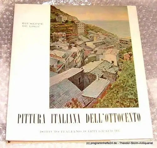 Logu Giuseppe de: Pittura Italiana Dell 'Ottocento (18). 