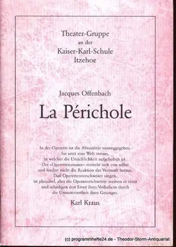 Offenbach Jacques: La Perichole. Programmheft Theater-Gruppe an der Kaiser-Karl-Schule in Itzehoe (18). 