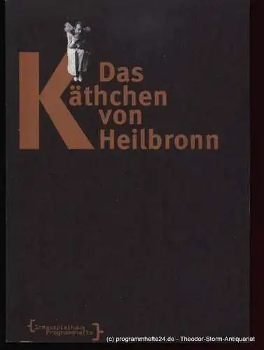 Kleist Heinrich von: Das Käthchen von Heilbronn oder die Feuerprobe. Ein großes historisches Ritterschauspiel. Premiere am 28. Januar 1994 (18). 