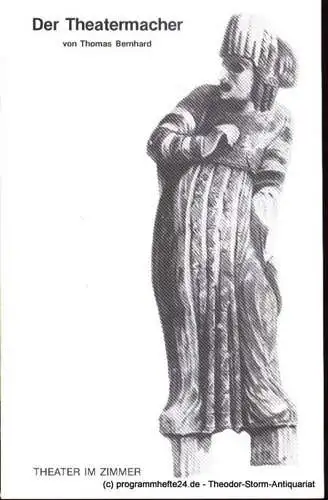 Bernhard Thomas: Der Theatermacher. Programmheft. Premiere 13. April 1989. Spielzeit 1988/89 Heft 5 (18). 
