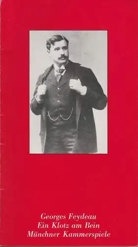 Münchner Kammerspiele, Hans-Reinhard Müller, Rosemarie Koch, Wolfgang Zimmermann: Programmheft Georges Feydeau EIN KLOTZ AM BEIN Premiere 12. März 1983 Spielzeit 1982 / 83 Heft 5 (18). 