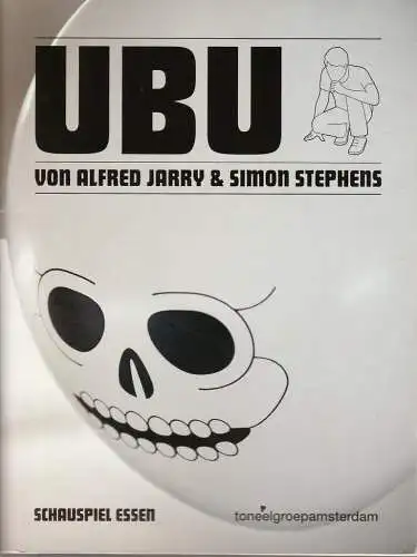 Theater und Philharmonie Essen, Schauspiel Essen, Berger Bergmann, Anselm Weber, Thomas Laue, Corien Baart, Janna Balke, Arno Declair ( Probenfotos ): Programmheft Alfred Jarry / Simon Stephens UBU Premiere 16. April 2010 Grillo Theater (18). 