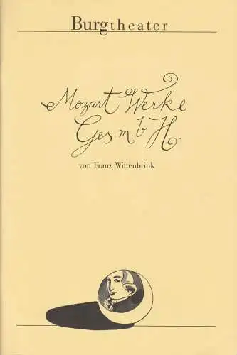 Burgtheater Wien, Klaus Bachler, Andreas Beck, Hans Mrak, Katharina Pregartner: Programmheft Uraufführung Franz Wittenbrink MOZART WERKE Ges.m.b.H. Premiere 26. Oktober 2004 Spielzeit 2004 / 2005 Heft 101 (18). 