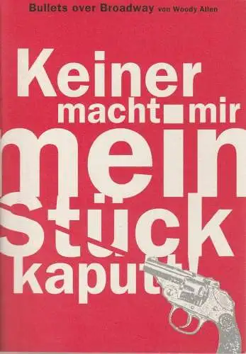Theater und Philharmonie Essen, Schauspiel Essen, Jürgen Bosse, Eilhard Jacobs, Gudrun Bublitz ( Szenenfotos ): Programmheft Woody Allen BULLETS OVER BROADWAY Premiere 23. Januar 1998 Grillo Theater Spielzeit 1997 / 98 (18). 