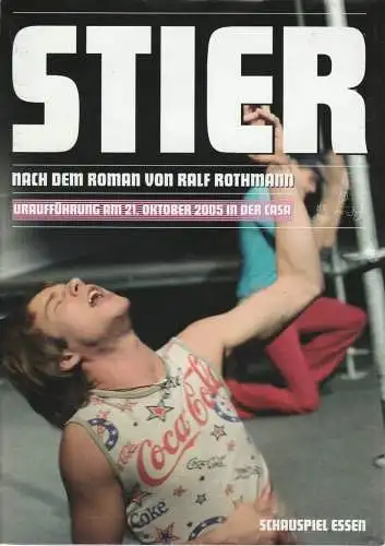 Theater und Philharmonie Essen, Schauspiel Essen, Otmar Herren, Anselm Weber, Olaf Kröck, Thomas Aurin ( Probenfotos ): Programmheft Uraufführung Annette Pullen / Olaf Kröck STIER 21. Oktober 2005 Casa Spielzeit 2005 / 06 (18). 