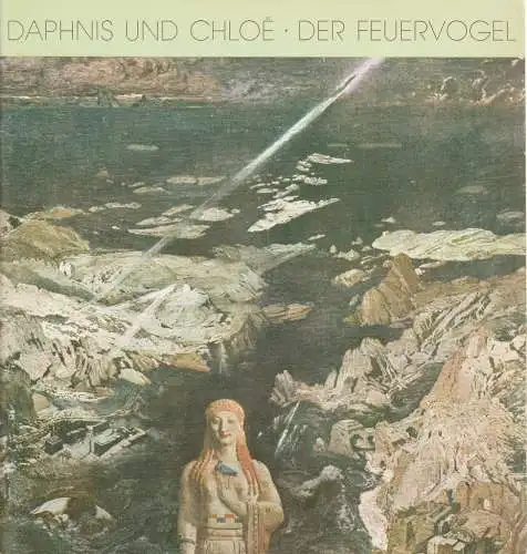 Hamburgische Staatsoper, Willaschek Wolfgang, Cordes Annedore, Anja von Witzler: Programmheft Daphnis und Chloe von Maurice Ravel und Der Feuervogel von Igor Strawinsky. Premiere am 20. Dezember 1985 (18). 