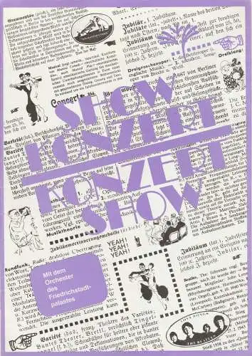 Friedrichstadtpalast Berlin, Wolfgang E. Struck, Detlef Plog, bernd Gahlow, Dieter Kirchhof, Hans-gerald Otto, Heinz Rohloff, Peter Kanzler: Programmheft SHOW KONZERT - KONZERT SHOW 25. März bis 2. April 1988 (18). 