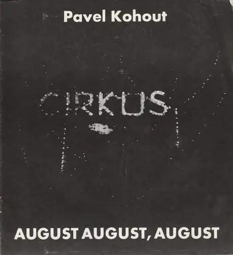 Bundestheaterverwaltung, Direktion des Burgtheaters, Friedrich Heer: Programmheft August August, August Eine Zirkusvorstellung von Pavel Kohout 10. Juni 1971 Akademietheater (18). 