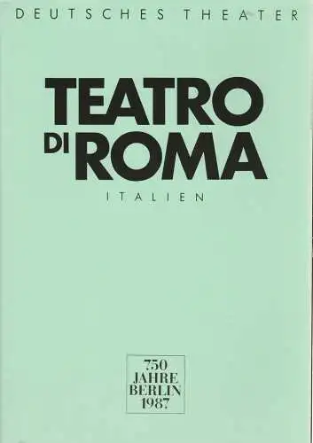Künstler-Agentur der DDR, Jens Bauer, Thomas Franke, Andreas Trogisch: Programmheft TEATRO DI ROMA ITALIEN 750 Jahre Berlin 1987 (18). 