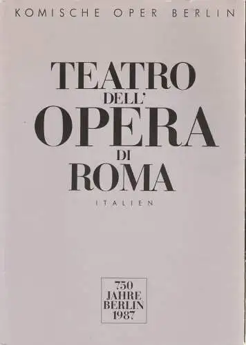 Künstler-Agentur der DDR, Wolfgang Lange, Jens Bauer, K.-P. Olthoff: Programmheft TEATRO DELL' OPERA DI ROMA ITALIEN 750 Jahre Berlin 1987 (18). 