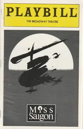 Broadway Theatre, A Shubert Organization Theatre, Gerald Schoenfeld, Philip J. Smith, Cameron Mackintosh: Programmheft Playbill Alain Boublil / Claude-Michel Schönberg MISS SAIGON Musical (18). 
