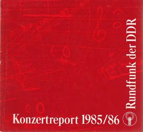 Rundfunk der Deutschen Demokratischen Republik, Livia Neugebauer, Inge Könau: Programmheft KONZERTREPORT 1985 / 86 Rundfunk der DDR (18). 
