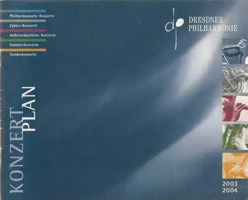 Dresdner Philharmonie, Olivier von Winterstein, Marek Janowski, Klaus Burmeister, Sabine Grosse: Programmheft Dresdner Philharmonie KONZERTPLAN 2003 / 2004 (18). 
