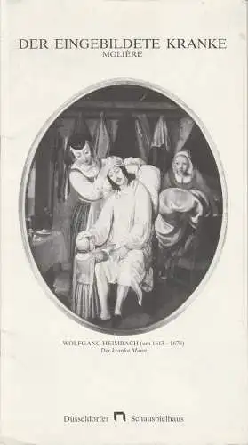 Düsseldorfer Schauspielhaus, Günther Beelitz, Michael Huthmann, Anna K. Engel: Programmheft Moliere DER EINGEBILDETE KRANKE Premiere 15. September 1984 (18). 