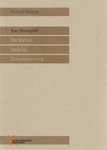 Nationaltheater Mannheim, Ulrich Schwab, Christian Carlstedt, Dietmar Schwarz, Andrea Opielka: Programmheft Richard Wagner DAS RHEINGOLD Premiere 8. Oktober 1999 Opernhaus Spielzeit 1999 / 2000 Nr. 73 (18). 