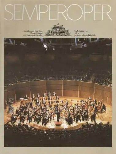 Sächsische Staatsoper Dresden, Hanns Matz, Ekkehard Walter: SEMPEROPER Theaterjournal der Sächsischen Staatsoper Dresden Spielzeit 1990 / 91 Heft 2 (18). 