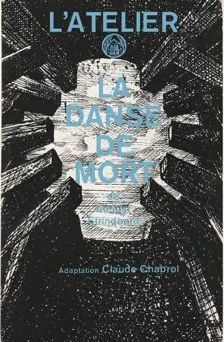Theatre de l'Atelier, Pierre Franck, Daniele Huet-Franck: Programmheft August Strindberg LA DANSE DE MORT Oktober 1984 (18). 