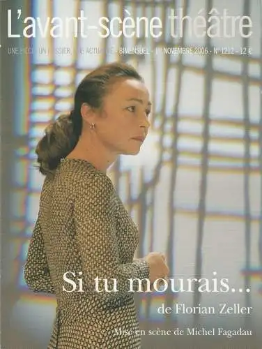 L'avant-scene theatre: Si tu mourais de Florian Zeller numero 1212 1er novembre 2006 (18). 