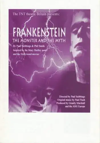 TNT Theatre Britain, The American Drama Group Europe: Programmheft Paul Stebbings & Phil Smith FRANKENSTEIN The Monster and the myth Season 2006 / 2007 (18). 