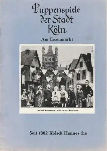 Puppenspiele der Stadt Köln Am Eisenmarkt, Kölsch Hännes´che, Willy Key: Programmheft Wilhelm Heidmann FLÜSSIGES GOLD Heft 4 / 1966 (18). 