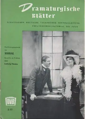 Zentralleitung der Deutschen Volksbühne, FDGB-Bundesvorstand: Dramaturgische Blätter Einführung zu MORAL von Ludwig Thoma 3 / 17 (18). 