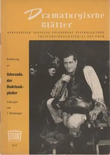 Zentralleitung der Deutschen Volksbühne, FDGB-Bundesvorstand: Dramaturgische Blätter Einführung zu SCHWANDA, DER DUDELSACKPFEIFER Nr. 23 / 37 (18). 
