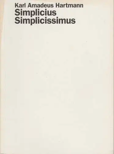 Staatsoper Stuttgart, Klaus Zehelein, Jens Schroth, Daniela Becker, Wolf-Dieter Gericke: Programmheft Karl Amadeus Hartmann SIMPLICIUS SIMPLICISSIMUS Premiere 8. Mai 2004 Spielzeit 2003 / 2004 Heft 82 (18). 