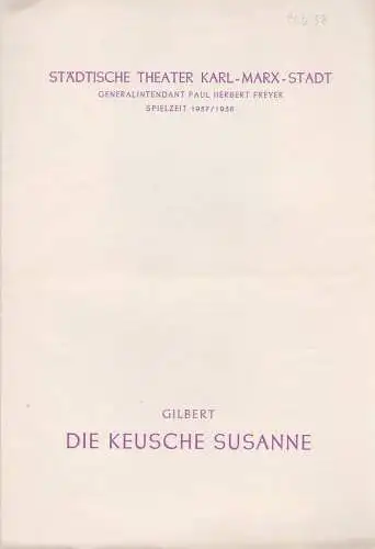 Städtische Theater Karl-Marx-Stadt, Paul Herbert Freyer, Burkart Hernmarck, Kurt Leimert, Renate Müller: Programmheft Jean Gilbert DIE KEUSCHE SUSANNE Spielzeit 1957 / 1958 (18). 