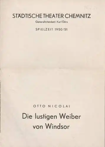 Städtische Theater Chemnitz, Karl Görs, Hans Müller: Programmheft Otto Nicolai DIE LUSTIGEN WEIBER VON WINDSOR Spielzeit 1950 / 51 (18). 