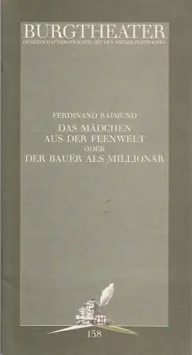 Burgtheater Wien, Karl-Ernst Herrmann, Konrad Kuhn: Programmheft Ferdinand Raimund DAS MÄDCHEN AUS DER FEENWELT Premiere 11. Mai 1996 Theater an der Wien Spielzeit 1995 / 96 Programmbuch Nr. 158 (18). 