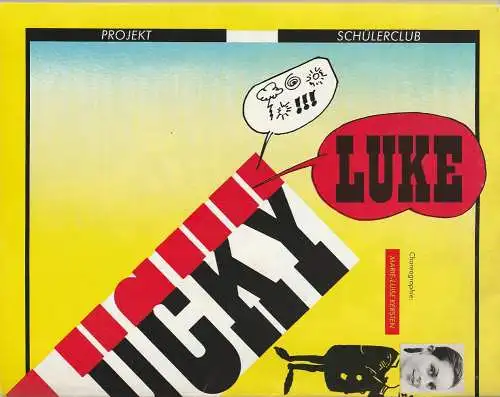 Schauspiel Frankfurt, Klaus Baumeister, Alexander Brill, Wolfgang Heffe: Programmheft LUCKY LUKE Projekt Schülerclub Premiere 17. Januar 1987 Spielzeit 1986 / 87 Heft 7 (18). 