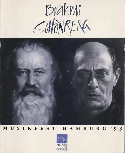 Philharmonie Hamburg, Klaus Angermann, Uwe Sommer, Peter Ruzicka ( Geleitwort ), Volker Scherliess: Programmheft JOHANNES BRAHMS / ARNOLD SCHÖNBERG Musikfest Hamburg 1993 Programmbuch (18). 