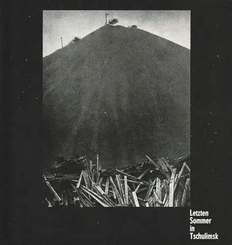 Eduard-von-Winterstein-Theater Annaberg, Roland Gandt, Elke Hamsch, Siegfried Gärtner: Programmheft Alexander Wampilow LETZTEN SOMMER IN TSCHULIMSK Spielzeit 1983 / 84 Heft 5 (18). 
