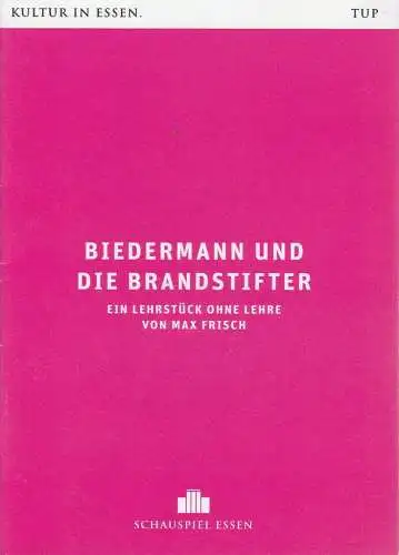 Theater und Philharmonie Essen, Schauspiel Essen, Berger Bergmann, Christian Tombeil, Florian Heller, Jan Frerichs, Philip Lethen ( Portraitfotos ), Martin Kaufhold ( Probenfotos ): Programmheft Max Frisch BIEDERMANN UND DIE BRANDSTIFTER Premiere 20. Sept