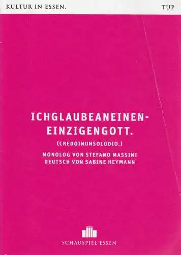 Theater und Philharmonie Essen, Schauspiel Essen, Berger Bergmann, Christian Tombeil, Carola Hannusch, Jan Frerichs, Diana Küster ( Probenfotos ): Programmheft Stefano Massini ICHGLAUBEANEINENEINZIGENGOTT Premiere 2.Oktober.. 