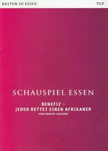 Theater und Philharmonie Essen, Schauspiel Essen, Berger Bergmann, Christian Tombeil, Judith Hesse, Jan Frerichs, Diana Küster ( Szenenfotos ): Programmheft Ingrid Lausund BENEFIZ.. 