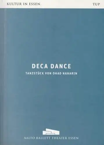 Theater und Philharmonie Essen, Berger Bergmann, Ben Van Cauwenbergh, Stefan Soltesz, Ina Wrage, Bettina Stöß ( Probenfotos ): Programmheft AALTO BALLETT THEATER ESSEN DECA DANCE Premiere 27. April 2013 (18). 