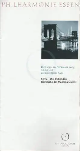 Theater und Philharmonie Essen, Michael Kaufmann, Otmar Herren, Susanne Holfter, Caroline Schulte: Programmheft SEMA - DIE DREHENDEN DERWISCHE DES MAOLANA ORDENS 20. Dezember 2005 Philharmonie Essen Alfred Krupp Saal (18). 