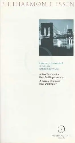 Theater und Philharmonie Essen, Michael Kaufmann, Otmar Herren, Susanne Holfter, Caroline Schulte: Programmheft JUBILEE TOUR KLAUS DOLDINGER ZUM 70. 21. Mai 2006 Philharmonie Essen Alfred Krupp Saal (18). 