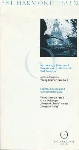 Theater und Philharmonie Essen, Michael Kaufmann, Otmar Herren,Uta Appelbaum: Programmheft JAZZ IM PAVILLION Young German Jazz 1 bis 3  5.- 7. März 2008  Philharmonie Essen RWE Pavillion und Alfred Krupp Saal (18). 