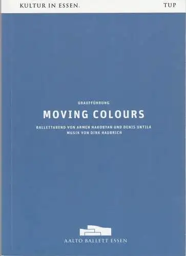 Theater und Philharmonie Essen,  Berger Bergmann, Ben Van Cauwenbergh, Christian Schröder, Bettina Stöß ( Probenfotos ): Programmheft  Uraufführung Aalto Ballett Essen  MOVING COLOURS Armen Hakobyan / Denis Untila Premiere 28. April 2018 (18). 