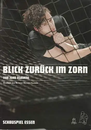 Schauspiel Essen: Programmheft John Osborne BLICK ZURÜCK IM ZORN Premiere 27. September 2009 Casa (18). 