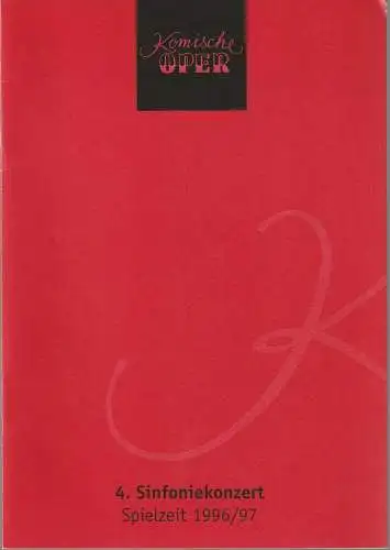 Komische Oper Berlin,  Albert Kost, Joachim Großkreutz: Programmheft 4. SINFONIEKONZERT DES ORCHESTERS DER  KOMISCHEN OPER 30. Januar 1997 Spielzeit 1996 / 97 (18). 