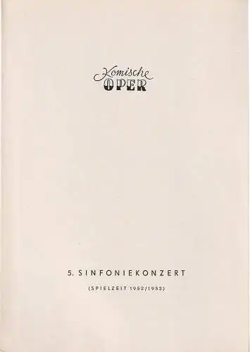 Komische Oper, Werner Otte: Programmheft 5. SINFONIEKONZERT  DES ORCHESTERS DER  KOMISCHEN OPER 8. Juni 1953 Spielzeit 1952 / 53 (18). 